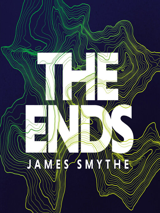 Title details for The Ends by James Smythe - Available
